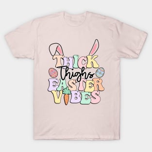 Thick Thighs Easter Vibes T-Shirt